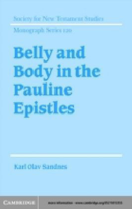 Belly and Body in the Pauline Epistles
