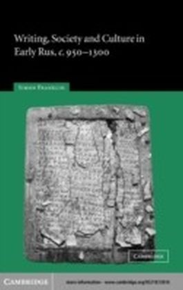 Writing, Society and Culture in Early Rus, c. 950-1300 main product photo