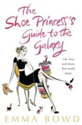 Shoe Princess's Guide to the Galaxy