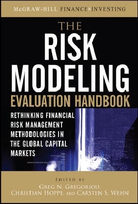 Risk Modeling Evaluation Handbook: Rethinking Financial Risk Management Methodologies in the Global Capital Markets main product photo