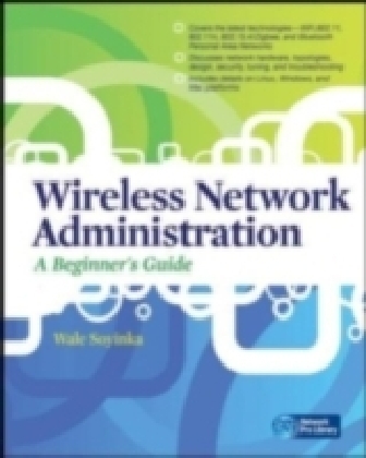 Wireless Network Administration A Beginner's Guide