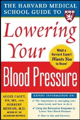 Harvard Medical School Guide to Lowering Your Blood Pressure