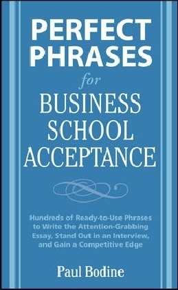 Perfect Phrases for Business School Acceptance