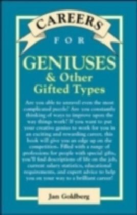 Careers for Geniuses & Other Gifted Types