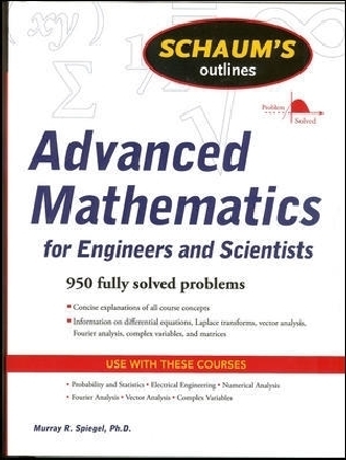 Schaum's Outline of Advanced Mathematics for Engineers and Scientists