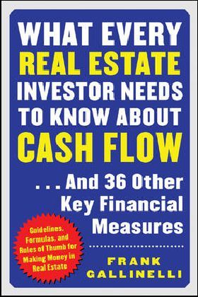 What Every Real Estate Investor Needs to Know About Cash Flow...And 36 Other Key FInancial Measures main product photo