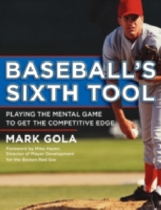 Baseball's Sixth Tool