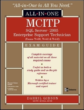MCITP SQL Server 2005 Database Administration All-in-One Exam Guide (Exams 70-431, 70-443, & 70-444)