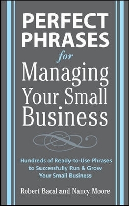 Perfect Phrases for Managing Your Small Business