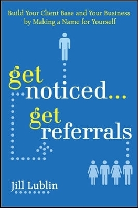 Get Noticed... Get Referrals