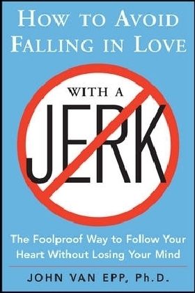How to Avoid Falling in Love with a Jerk