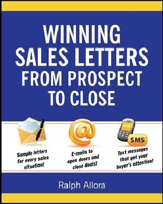 Winning Sales Letters From Prospect to Close