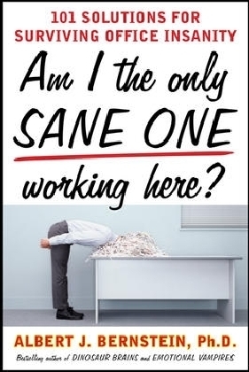 Am I The Only Sane One Working Here?
