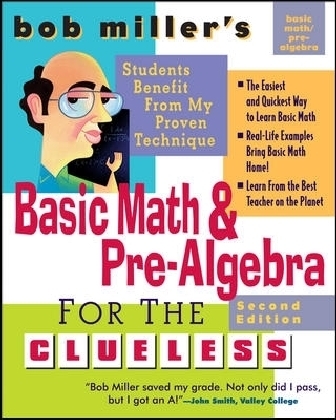 Bob Miller's Basic Math and Pre-Algebra for the Clueless, 2nd Ed.