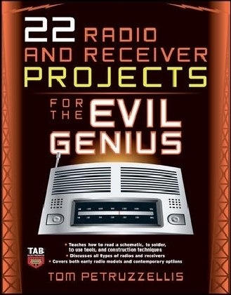 22 Radio and Receiver Projects for the Evil Genius