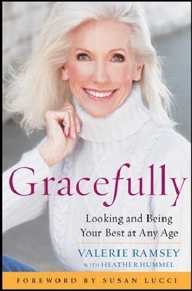 Gracefully: Looking and Being Your Best at Any Age