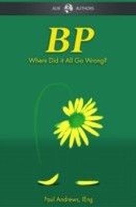 BP - Where Did it All Go Wrong?