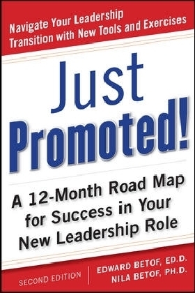 Just Promoted! A 12-Month Road Map for Success in Your New Leadership Role, Second Edition