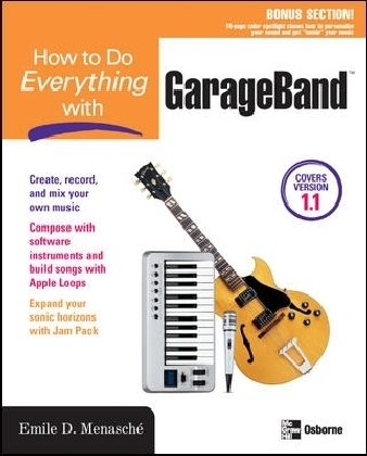 How to Do Everything with GarageBand