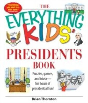 Everything Kids' Presidents Book