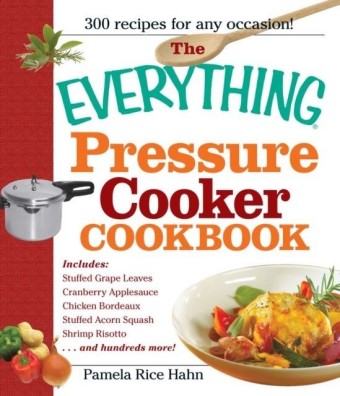 Everything Pressure Cooker Cookbook
