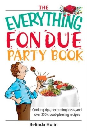 Everything Fondue Party Book
