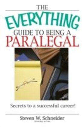 Everything Guide To Being A Paralegal