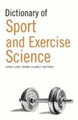 Dictionary of Sport and Exercise Science