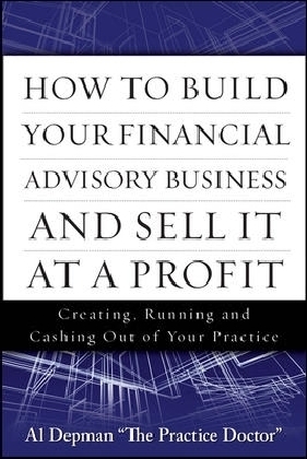 How to Build Your Financial Advisory Business and Sell It at a Profit