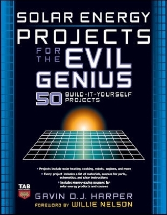 Solar Energy Projects for the Evil Genius
