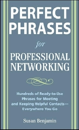 Perfect Phrases for Professional Networking
