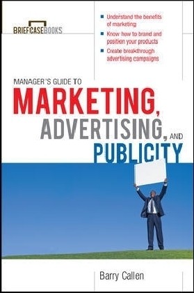 Managers Guide to Marketing, Advertising, and Publicity