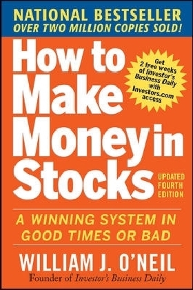 How to Make Money in Stocks:  A Winning System in Good Times and Bad, Fourth Edition
