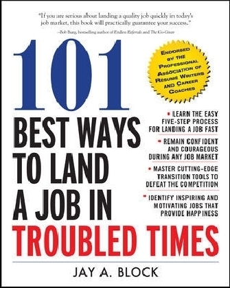 101 Best Ways to Land a Job in Troubled Times