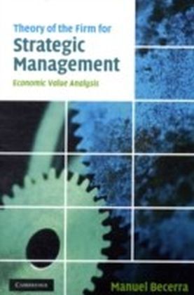 Theory of the Firm for Strategic Management