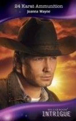 24 Karat Ammunition (Mills & Boon Intrigue) (Four Brothers of Colts Run Cross - Book 1)