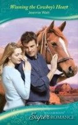 Winning the Cowboy's Heart (Mills & Boon Superromance) (Single Dad - Book 3)