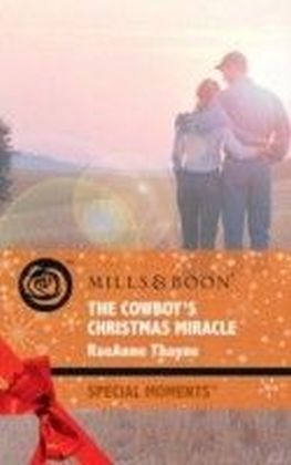 Cowboy's Christmas Miracle (Mills & Boon Special Moments) (The Cowboys of Cold Creek - Book 5)