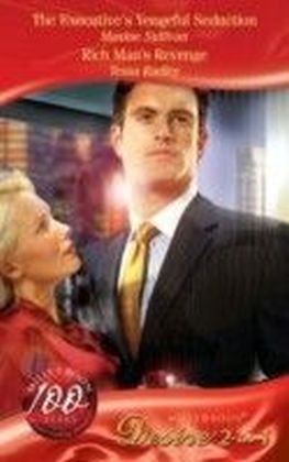 Executive's Vengeful Seduction / Rich Man's Revenge (Mills & Boon Desire) (Australian Millionaires - Book 3)