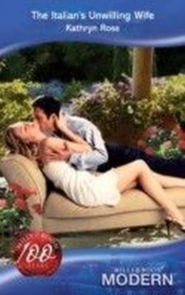 Italian's Unwilling Wife (Mills & Boon Modern)