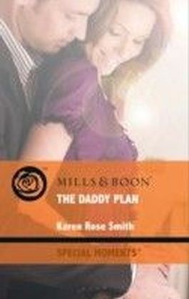Daddy Plan (Mills & Boon Special Moments)