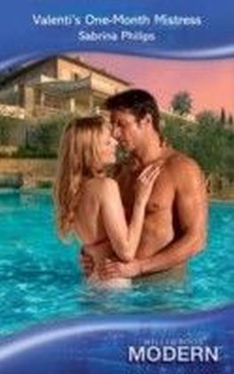 Valenti's One-Month Mistress (Mills & Boon Modern)