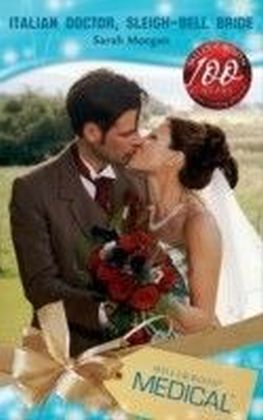 Italian Doctor, Sleigh-Bell Bride (Mills & Boon Medical)