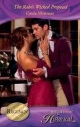 Rake's Wicked Proposal (Mills & Boon Historical) (The Notorious St Claires - Book 2)