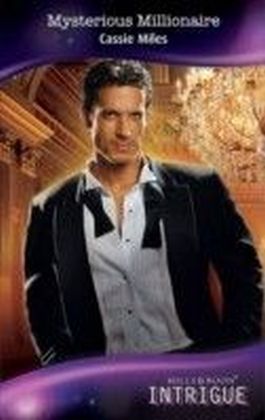 Mysterious Millionaire (Mills & Boon Intrigue)