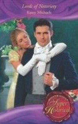 Lords of Notoriety (Mills & Boon Superhistorical)