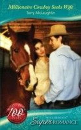 Millionaire Cowboy Seeks Wife (Mills & Boon Superromance)