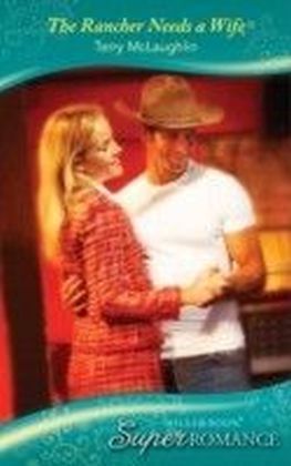Rancher Needs a Wife (Mills & Boon Superromance)