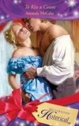 To Kiss a Count (Mills & Boon Historical)