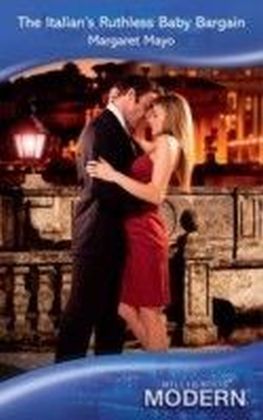Italian's Ruthless Baby Bargain (Mills & Boon Modern) main product photo